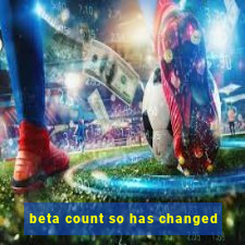 beta count so has changed